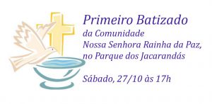 Batizado em N S Rainha da Paz (Parque dos Jacarandás) - Diác. Luiz